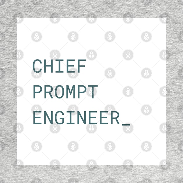 Chief Prompt Engineer Coding by Prints Charming